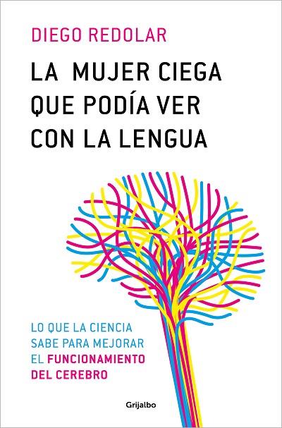 LA MUJER CIEGA QUE PODIA VER CON LA LENGUA | 9788425366680 | DIEGO REDOLAR