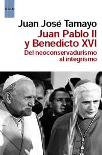 JUAN PABLO II Y BENEDICTO XVI | 9788490060162 | TAMAYO, JUAN JOSE