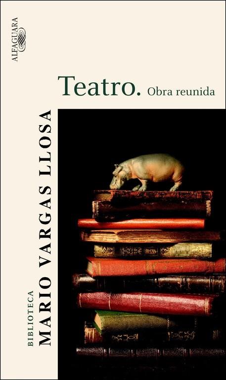 TEATRO OBRA REUNIDA | 9788420469614 | MARIO VARGAS LLOSA