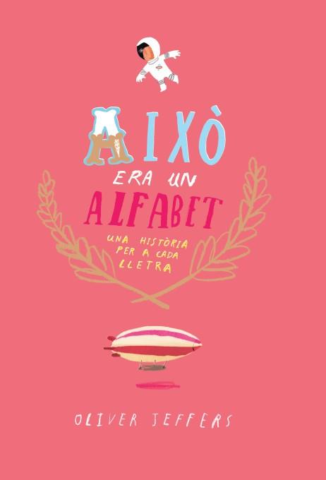 AIXO ERA UN ALFABET | 9788416394074 | JEFFERS, OLIVER