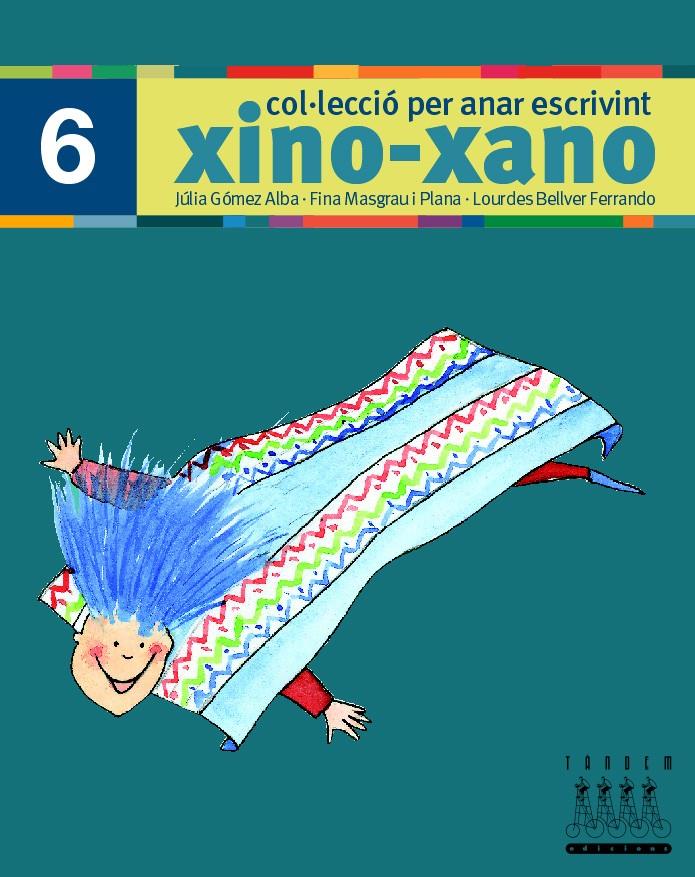 XINO-XANO 6 | 9788481317015 | BELLVER FERRANDO, LOURDES/MASGRAU PLANA, FINA/GÓMEZ ALBA, JULIA