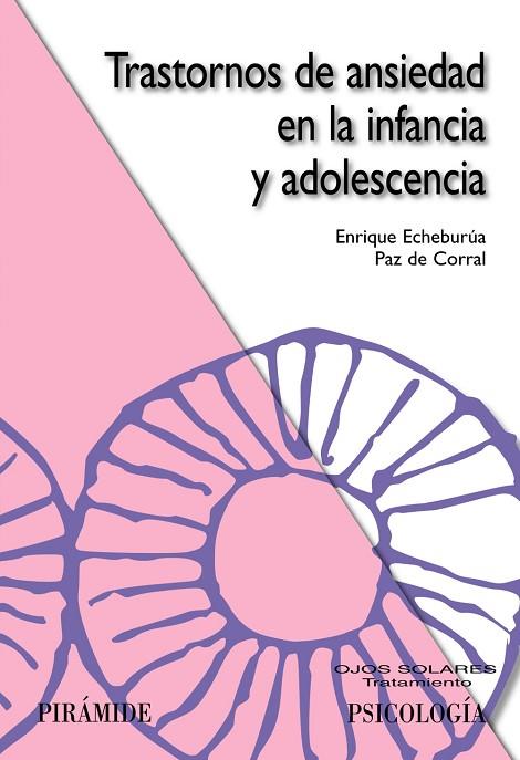 TRASTORNOS DE ANSIEDAD EN LA INFANCIA Y ADOLESCENCIA | 9788436822458 | ECHEBURUA/CORAL