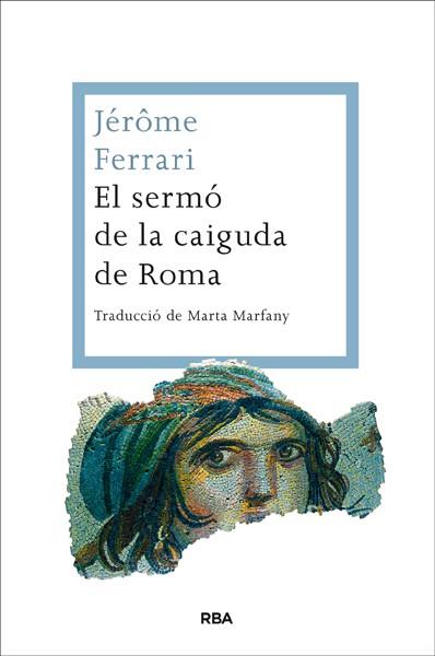 EL SERMO DE LA CAIGUDA DE ROMA | 9788482646350 | FERRARI, JEROME