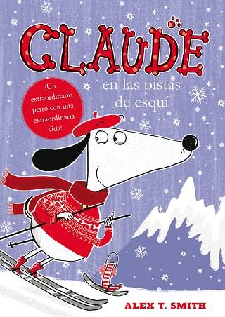 CLAUDE EN LAS PISTAS DE ESQUI | 9788468312316 | ALEX T. SMITH