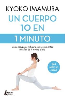 UN CUERPO 10 EN 1 MINUTO | 9788418524639 | KYOKO IMAMURA