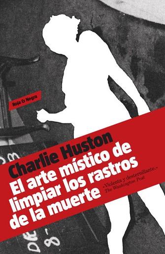 EL ARTE MISTICO DE LIMPIAR LOS RASTROS DE LA MUERTE | 9788439723776 | HUSTON, CHARLIE