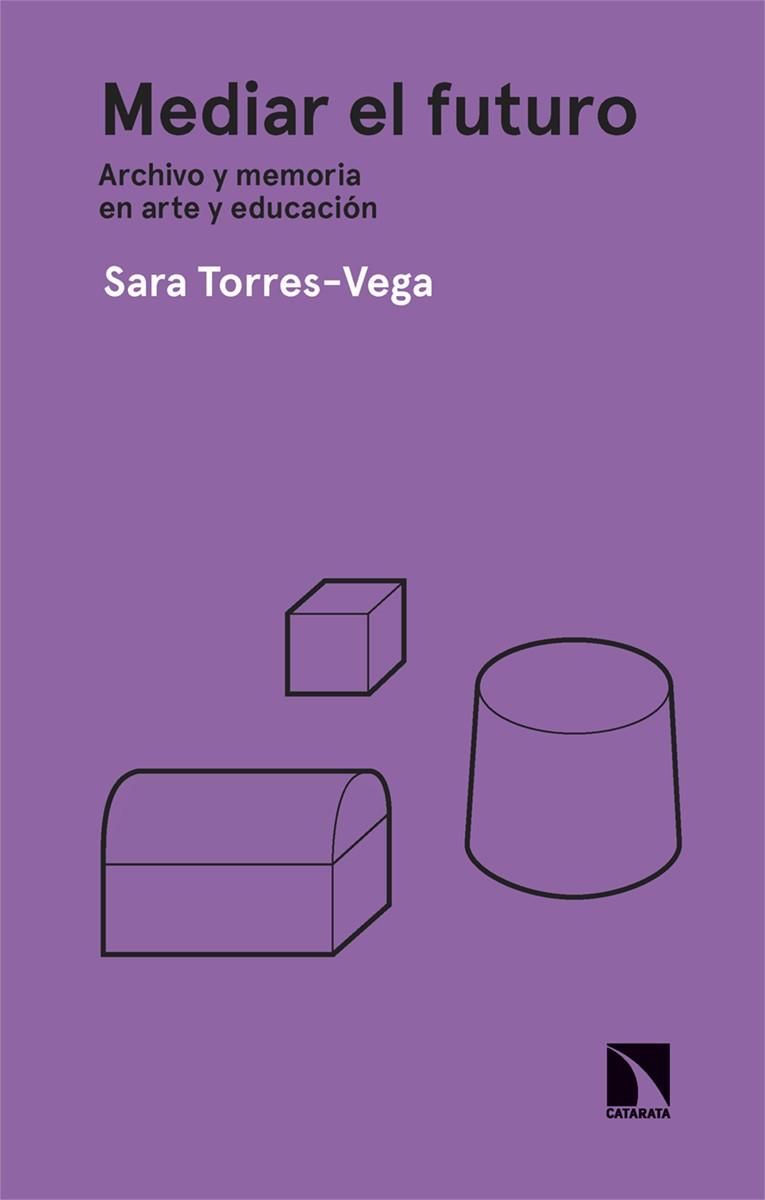 Mediar el futuro | 9788413527772 | SARA TORRES-VEGA