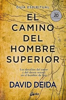 EL CAMINO DEL HOMBRE SUPERIOR GUÍA ESPIRITUAL | 9788484458364 | DAVID DEIDA