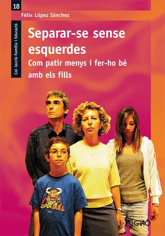 SEPARAR-SE SENSE ESQUERDES | 9788478279548 | LOPEZ SANCHEZ, FELIX