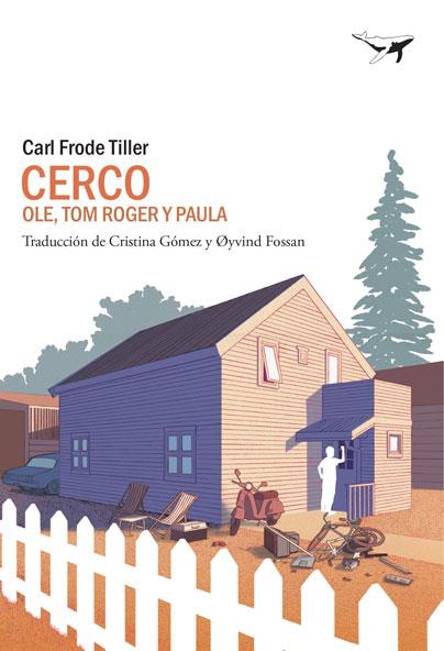 CERCO OLE TOM ROGER Y PAULA | 9788494850165 | CARL FRODE TILLER