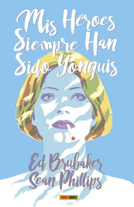 MIS HEROES SIEMPRE HAN SIDO YONQUIS | 9788411017084 | ED BRUBAKER