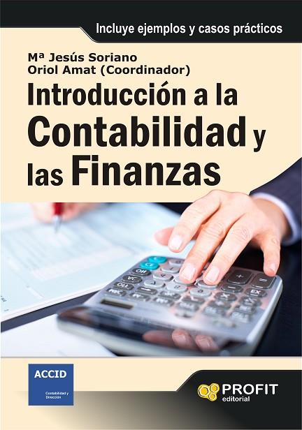 INTRODUCCION A LA CONTABILIDAD Y LAS FINANZAS | 9788492956494 | AMAT, ORIOL/SORIANO, MARIA JESUS