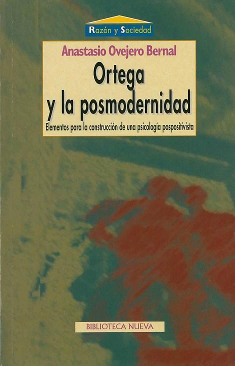 ORTEGA Y LA POSMODERNIDAD | 9788470308604 | OVEJERO BERNAL, ANASTASIO