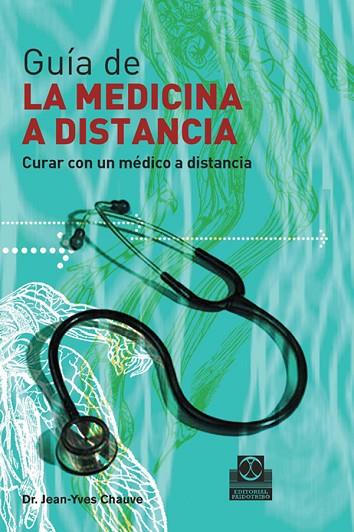 GUIA DE MEDICINA A DISTANCIA | 9788480199902 | CHAUVE, JEAN-YVES DR