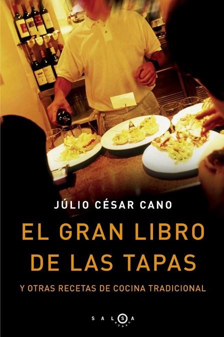 EL GRAN LIBRO DE LAS TAPAS | 9788496599031 | CANO, JULIO CESAR