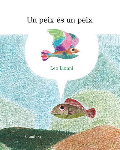 UN PEIX ES UN PEIX | 9788418558900 | LEO LIONNI