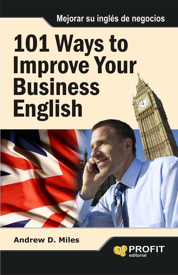 101 WAYS TO IMPROVE YOUR BUSINESS ENGLISH | 9788415505433 | MILES, ANDREW D.