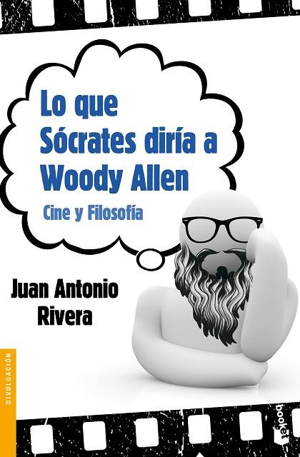 LO QUE SOCRATES DIRIA A WOODY ALLEN | 9788467037722 | RIVERA, JUAN ANTONIO