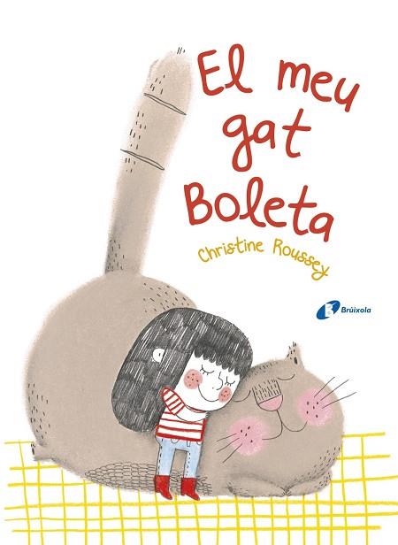 EL MEU GAT BOLETA | 9788499068190 | CHRISTINE ROUSSEY