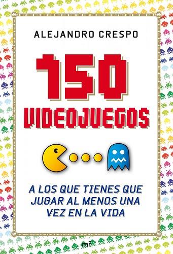 150 VIDEOJUEGOS | 9788427036543 | CRESPO, ALEJANDRO