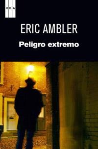 PELIGRO EXTREMO | 9788490063415 | AMBLER, ERIC