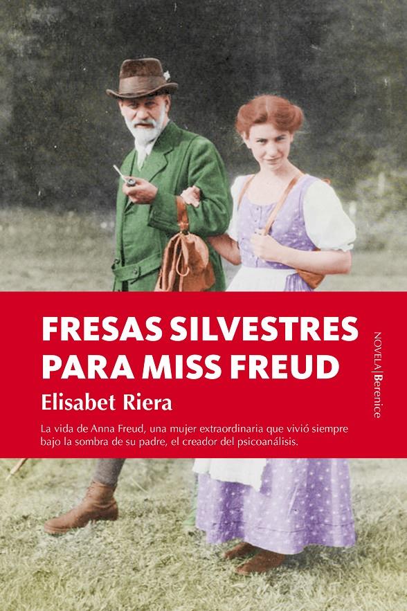 FRESAS SILVESTRES PARA MISS FREUD | 9788416750030 | ELISABETH RIERA