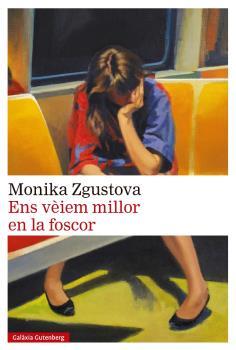 Ens vèiem millor en la foscor | 9788418807831 | Monika Zgustova