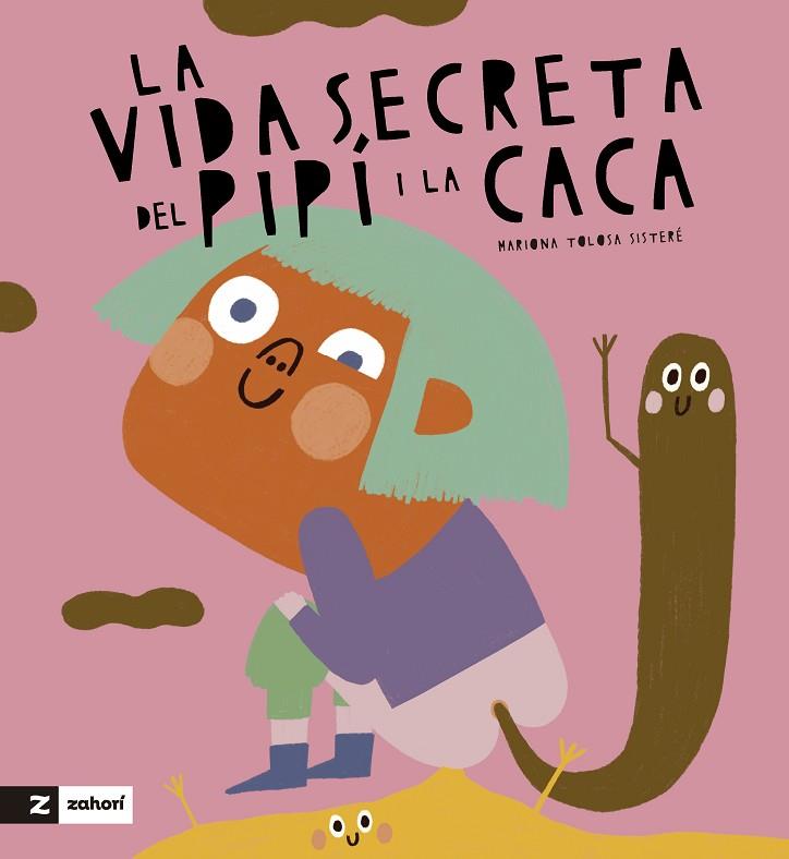 La Vida secreta del pipi i la caca | 9788419889270 | Mariona Tolosa Sistere