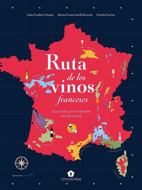 Ruta de los vinos franceses | 9788419043221 | CHARLIE GARROS & GAUBERT-TURPIN