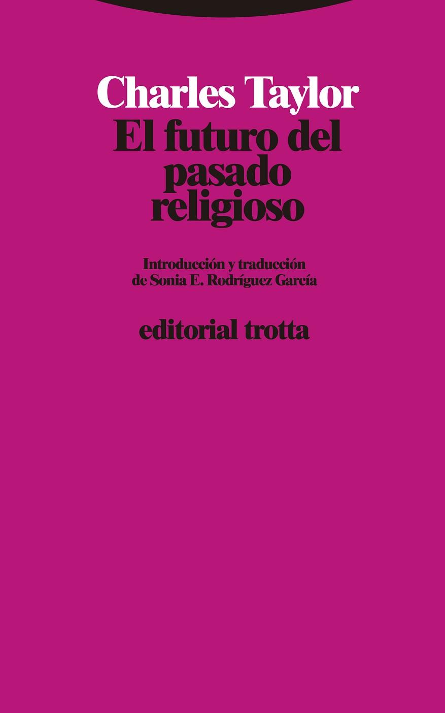 EL FUTURO DEL PASADO RELIGIOSO | 9788498798500 | CHARLES TAYLOR