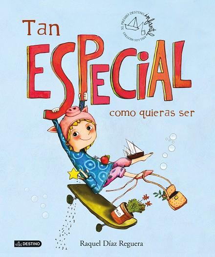 TAN ESPECIAL COMO QUIERAS SER | 9788408253099 | RAQUEL DÍAZ REGUERA