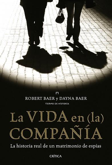 VIDA EN (LA) COMPAÑIA, LA | 9788498922141 | BAER, ROBERT & BAER, DAYNA