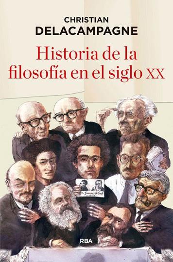 HISTORIA DE LA FILOSOFIA EN EL SIGLO XX | 9788490565490 | DELACAMPAGNE, CHRISTIAN