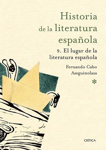 HISTORIA DE LA LITERATURA ESPAÑOLA 9 EL LUGAR DE LA LITERATURA ESPAÑOLA | 9788498928938 | FERNANDO CABO ASEGUINOLAZA