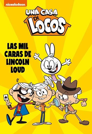 UNA CASA DE LOCOS 10 Las mil caras de Lincoln Loud | 9788448862169 | Nickelodeon