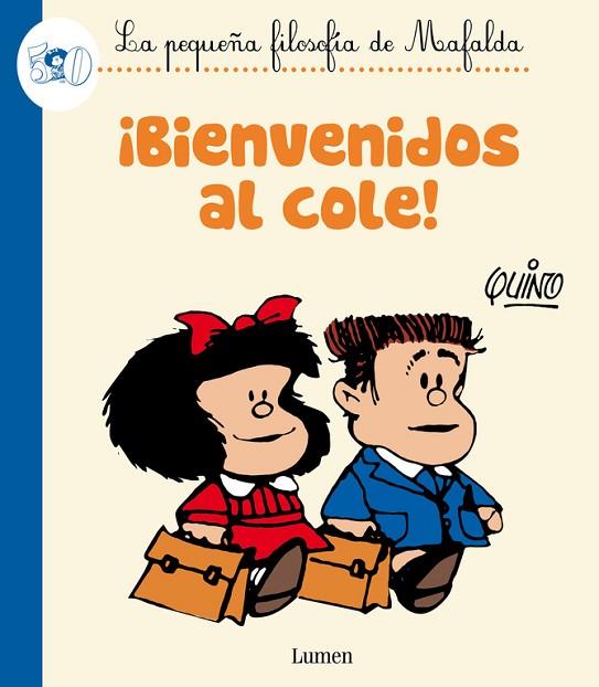 PEQUEÑA FILOSOFIA DE MAFALDA BIENVENIDOS AL COLE!, LA | 9788426401786 | QUINO