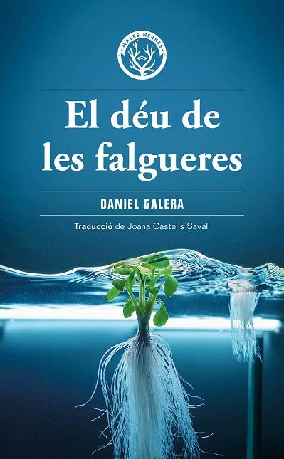 EL DEU DE LES FALGUERES | 9788412910919 | DANIEL GALERA