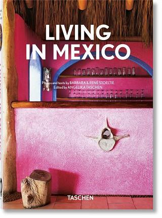 LIVING IN MEXICO YEAR | 9783836588461 | BARBARA & RENÉ STOELTIE