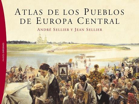 ATLAS DE LOS PUEBLOS DE EUROPA CENTRAL | 9788449324413 | SELLIER, JEAN & SELLIER, ANDRE