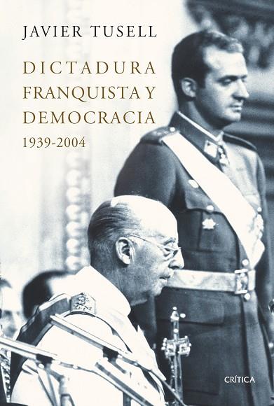 DICTADURA FRANQUISTA Y DEMOCRACIA 1939-2004 | 9788498920833 | TUSELL, JAVIER