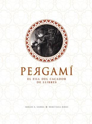 PERGAMI EL FILL DEL CAÇADOR DE LLIBRES | 9788424640675 | A. SIERRA, SERGIO & RIBAS, MERITXELL