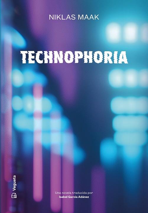 Technophoria | 9788418449390 | Niklas Maak