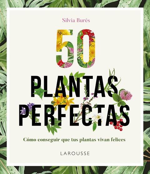 50 PLANTAS PERFECTAS | 9788416641840 | SILVIA BURES