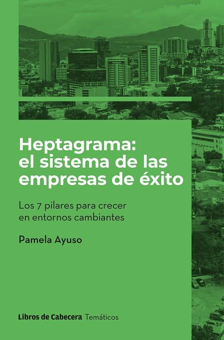 HEPTAGRAMA: EL SISTEMA DE LAS EMPRESAS DE éXITO | 9788412610154 | PAMELA AYUSO