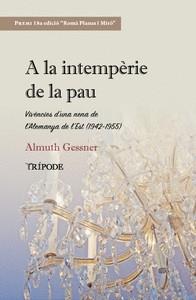 A LA INTEMPERIE DE LA PAU | 9788412817935 | ALMUTH GESSNER