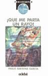 QUE ME PARTA UN RAYO ! (PERISCOPIO) | 9788423625550 | BARRENA, PABLO