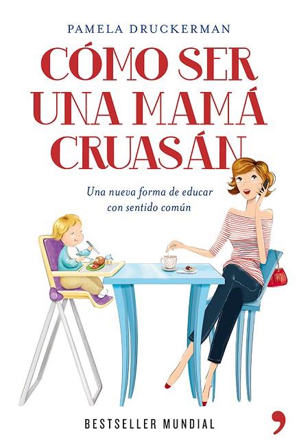 COMO SER UNA MAMA CRUASAN | 9788499981918 | DRUCKERMAN, PAMELA