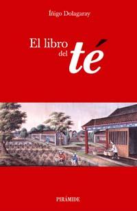 EL LIBRO DEL TE | 9788436819892 | DOLAGARAY, IÑIGO