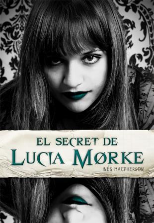 EL SECRET DE LUCIA MORKE | 9788424638290 | MACPHERSON, INES