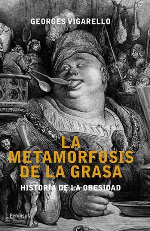 METAMORFOSIS DE LA GRASA, LA | 9788499421193 | VIGARELLO, GEORGES